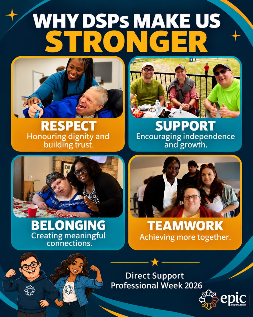 Epic Opportunities infographic titled “Why DSPs Make Us Stronger.” Four photos illustrate respect, support, belonging and teamwork. The infographic explains that DSPs honour dignity, encourage independence, create meaningful connections and help people achieve more together.